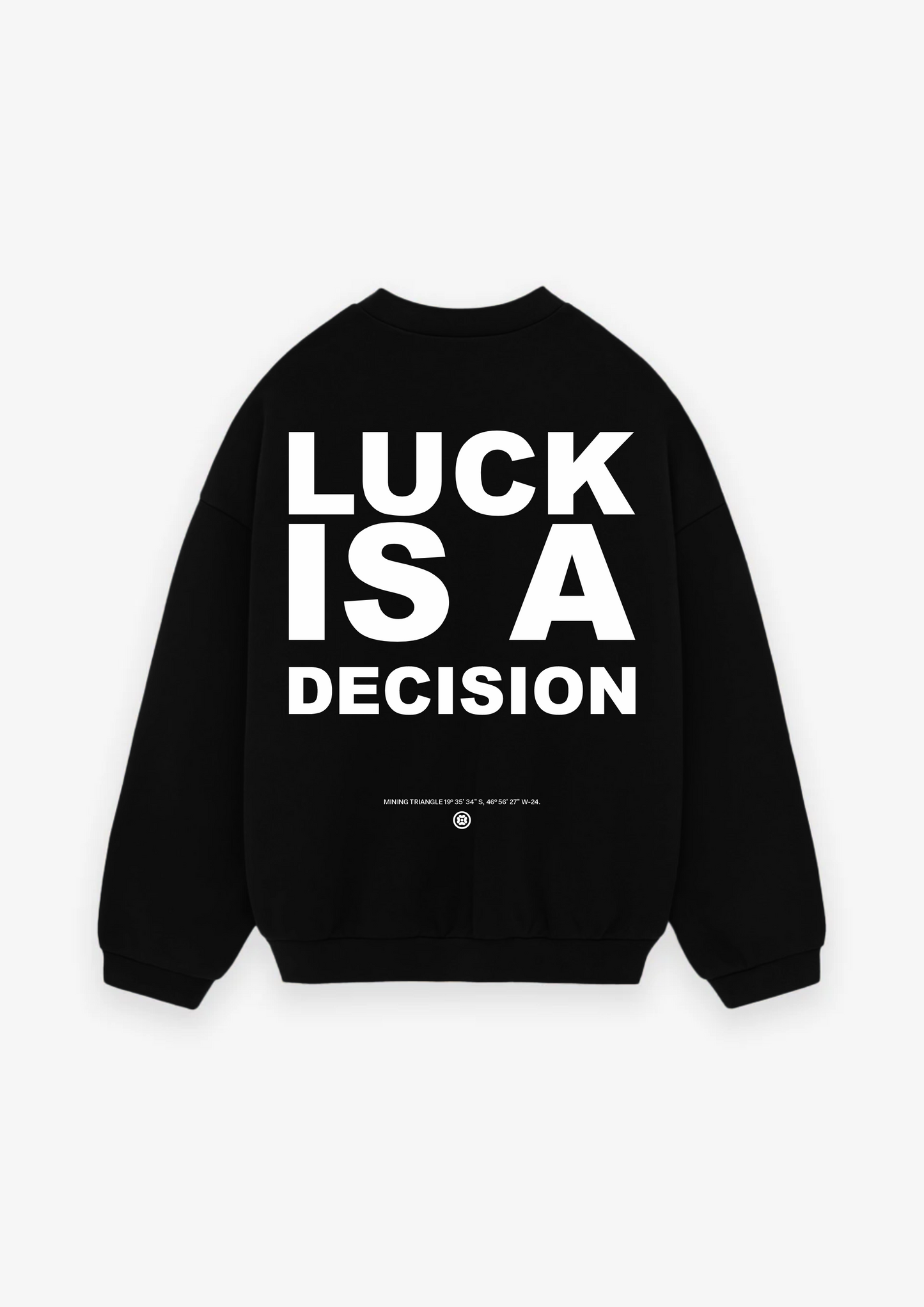MOLETOM LUCK IS A DECISION