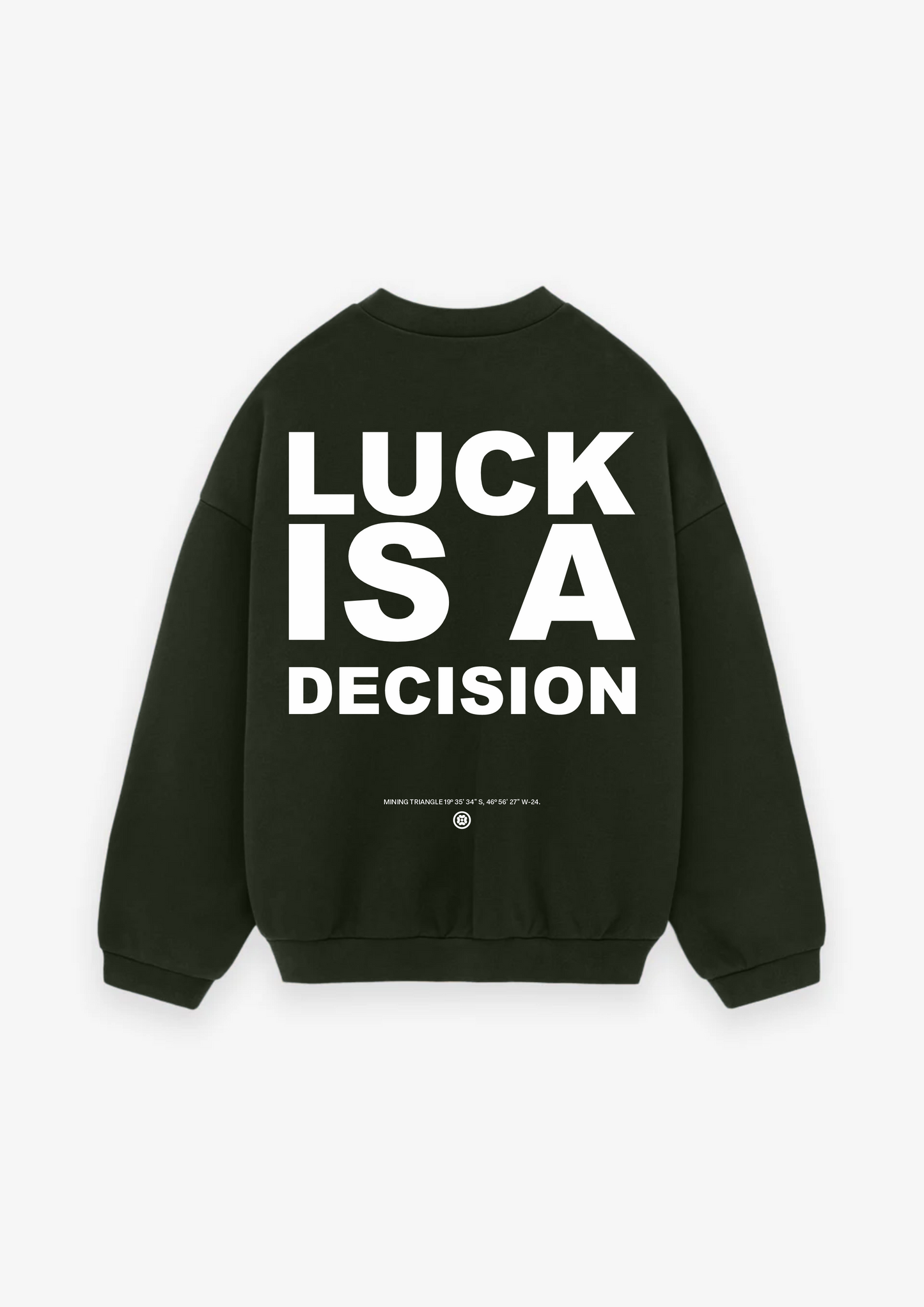 MOLETOM LUCK IS A DECISION
