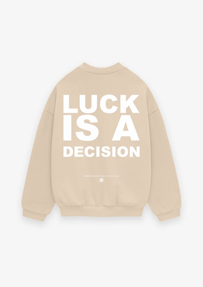 MOLETOM LUCK IS A DECISION