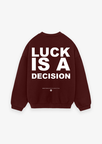 MOLETOM LUCK IS A DECISION